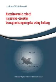 ksztaltowanie-relacji-na-polsko-czeskim-transgranicznym-rynku-uslug-lukasz