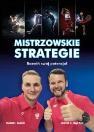 mistrzowskie-strategie-rozwin-swoj-potencjal-jakub-b-baczek-daniel-janik