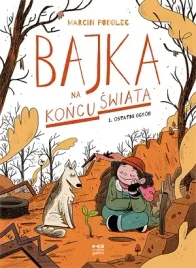 ostatni-ogrod-bajka-na-koncu-swiata-tom-1-marcin-podolec