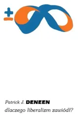 dlaczego-liberalizm-zawiodl-patrick-j-deneen