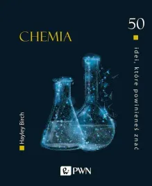 chemia-50-idei-ktore-powinienes-znac-hayley-birch