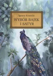wybor-bajek-i-satyr-lektura-z-opracowaniem-ignacy-krasicki