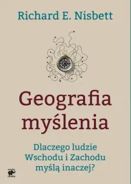 geografia-myslenia-dlaczego-ludzie-wschodu-i-zachodu-mysla-inaczej-richard
