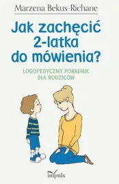 jak-zachecic-2-latka-do-mowienia-logopedyczny-poradnik-dla-rodzicow-marzena