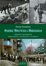 osiedle-montwilla-mireckiego-opowiesc-mieszkancow-przed-wojna-wysiedlenia-p
