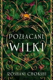 pozlacane-wilki-tom-1-roshani-chokshi