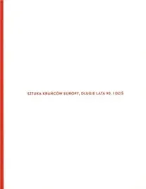 sztuka-krancow-europy-dlugie-lata-90-i-dzis