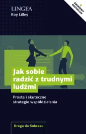 jak-sobie-radzic-z-trudnymi-ludzmi-proste-i-skuteczne-strategie-wspoldzial