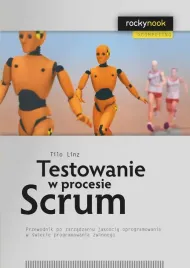 testowanie-w-procesie-scrum-przewodnik-po-zarzadzaniu-jakoscia-oprogramowa
