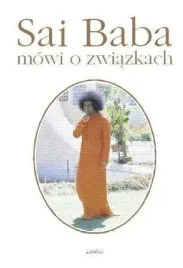 sai-baba-mowi-o-zwiazkach
