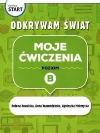 pewny-start-odkrywam-swiat-moje-cwiczenia-poz-b