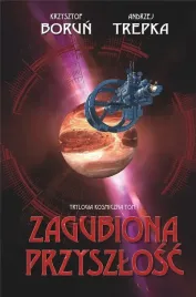 trylogia-miedzygwiezdna-t-1-zagubiona-przyszlosc