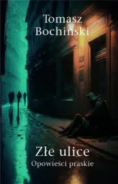 zle-ulice-opowiesci-praskie