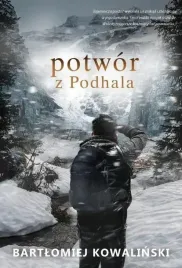 dziennikarz-pawel-wolski-t-3-potwor-z-podhala