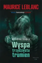 arsene-lupin-wyspa-trzydziestu-trumien