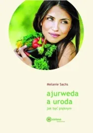 ajurweda-a-uroda-jak-byc-pieknym-w-2023
