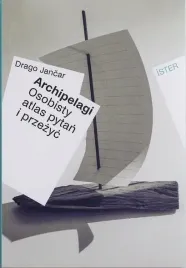 archipelagi-osobisty-atlas-pytan-i-przezyc