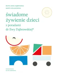 swiadome-zywienie-dzieci-z-poradami-dr-ewy-dabrowskiej-beata-anna-dabrowska