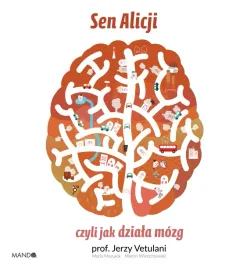 sen-alicji-czyli-jak-dziala-mozg-opracowania-zbiorowe