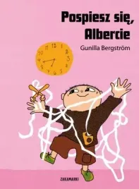 pospiesz-sie-albercie-gunilla-bergstrom