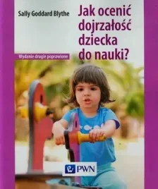 jak-ocenic-dojrzalosc-dziecka-do-nauki-sally-goddard-blythe