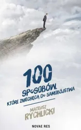 100-sposobow-ktore-zniecheca-do-samobojstwa-mateusz-rychlicki