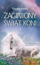 zaginiony-swiat-koni-tomasz-jarosz