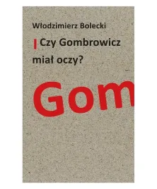 czy-gombrowicz-mial-oczy