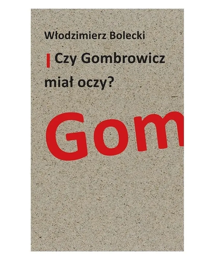 czy-gombrowicz-mial-oczy