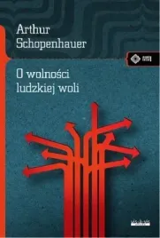 o-wolnosci-ludzkiej-woli-arthur-schopenhauer