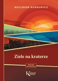 ziele-na-kraterze-kolorowa-klasyka-melchior-wankowicz