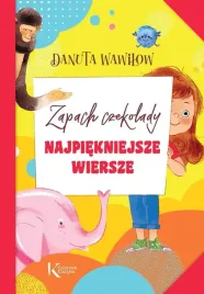 zapach-czekolady-najpiekniejsze-wiersze-kolorowa-klasyka-danuta-wawilow