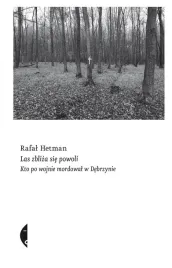 las-zbliza-sie-powoli