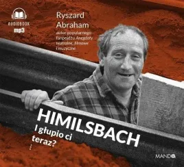 himilsbach-i-glupio-ci-teraz-audiobook