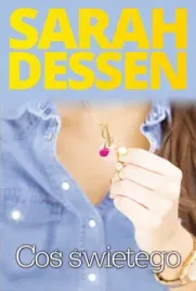 cos-swietego-sarah-dessen