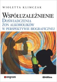 wspoluzaleznienie-doswiadczenia-zon-alkoholikow-w-perspektywie-biograficzn