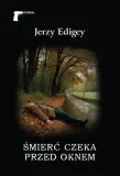 smierc-czeka-przed-oknem