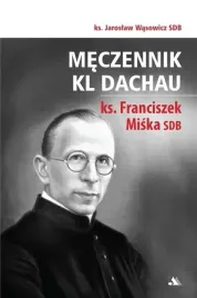 meczennik-kl-dachau-ks-franciszek-miska-sdb