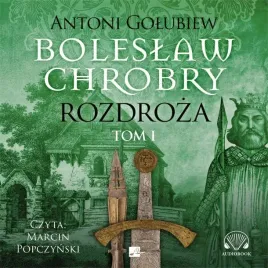 boleslaw-chrobry-rozdroza-audiobook