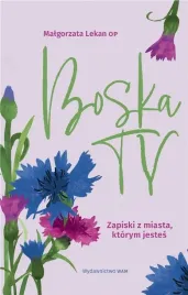 boska-ty-zapiski-z-miasta-ktorym-jestes