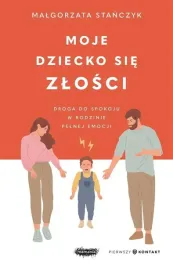 moje-dziecko-sie-zlosci-droga-do-spokoju-w