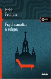 psychoanaliza-a-religia-erich-fromm