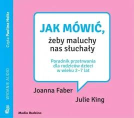 jak-mowic-zeby-maluchy-nas-sluchaly-audiobook