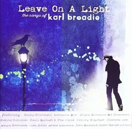 leave-on-a-light-the-songs-of-karl-broadie