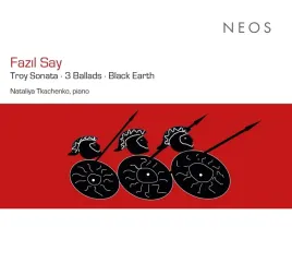 fazil-say-troy-sonata-3-ballads-black-earth
