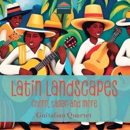 latin-landscapes-choro-tango-and-more