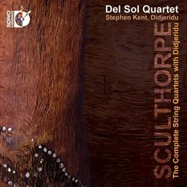 sculthorpe-the-complete-string-quartets-with-didjeridu