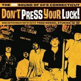 don-t-press-your-luck-the-in-sound-of-60-s-connecticut-vinyl