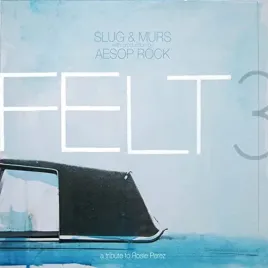 felt-3-a-tribute-to-rosie-perez-10-year-anniversary-edition-vinyl