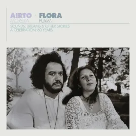 airto-and-flora-a-celebration-60-years-sounds-dreams-and-other-stories